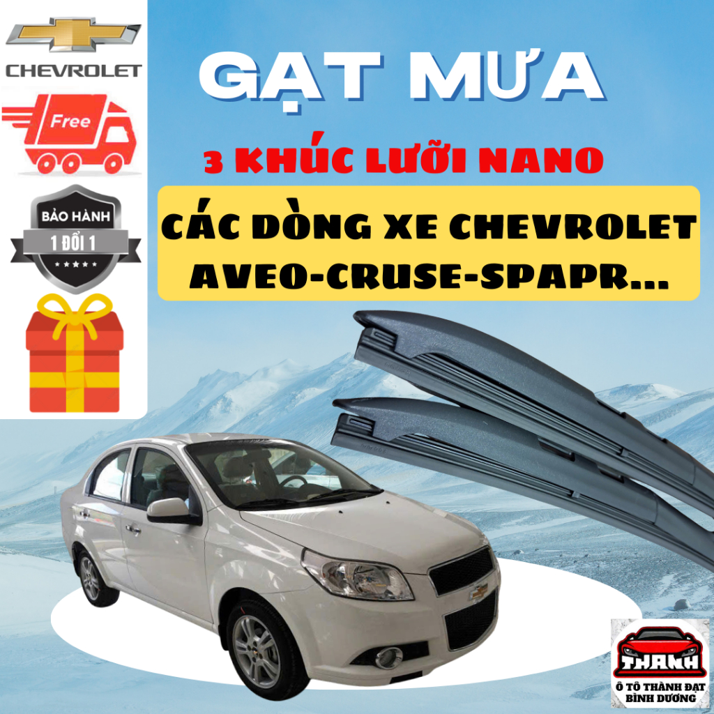 Gạt Mưa Ô Tô CHEVROLET AVEO, COLORADO, CAPTIVA, SPARK, CRUZE, TRAX ... Silicon NANO Gạt Sạch Êm. 3 K
