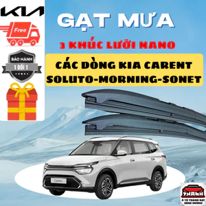Gạt Mưa Ô Tô KIA CARENS, SOLUTO, MORNING, SELTOS, SONET, SORENTO, CARNIVAL, RIO... Silicon Nano.3K