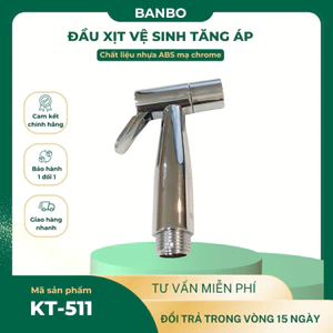Đầu vòi xịt vệ sinh tăng áp siêu mạnh BANBO, nhựa ABS mạ chrome cao cấp chống rỉ sét tiện lợi KT-511