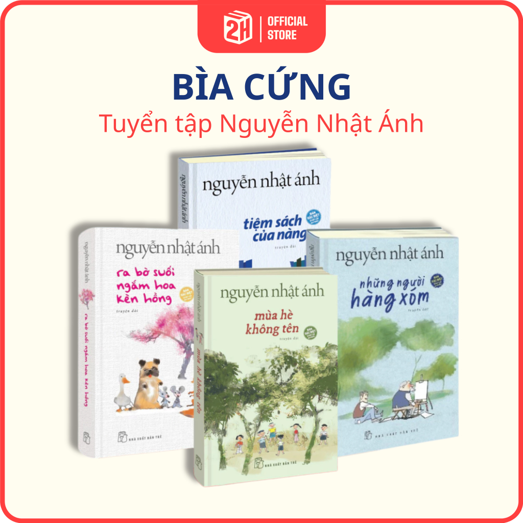 Tuyển tập Nguyễn Nhật Ánh BÌA CỨNG, truyện ngắn Nguyễn Nhật Ánh