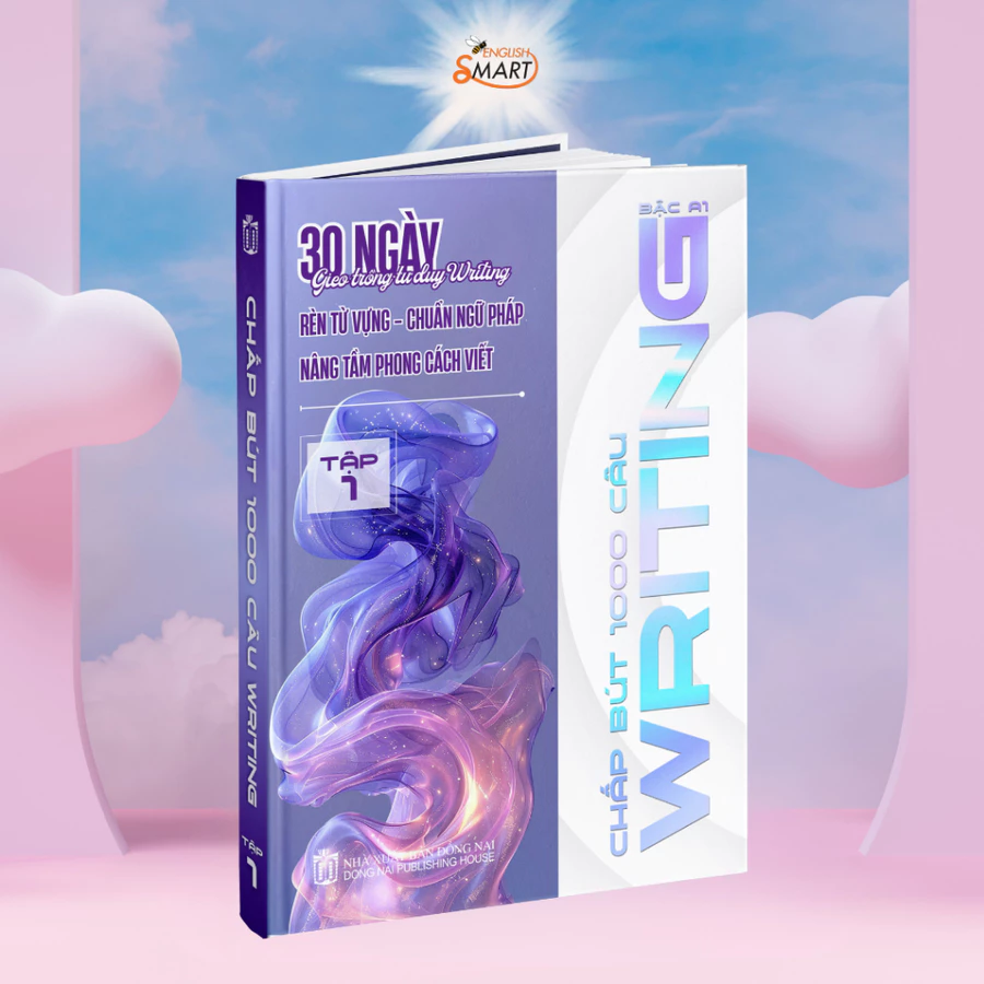 Sách Chấp Bút 1000 Câu Writing 30 ngày gieo trồng tư duy Writing kèm audio và đáp án