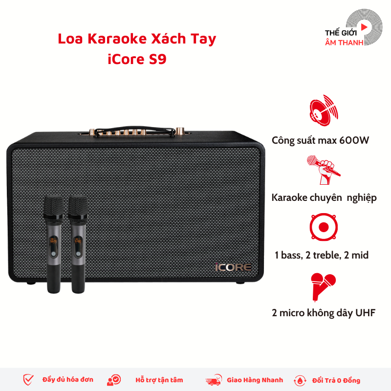 Loa Karaoke Xách Tay iCore S9 Công Suất 600W Kèm 2 Micro không dây UHF - THẾ GIỚI ÂM THANH