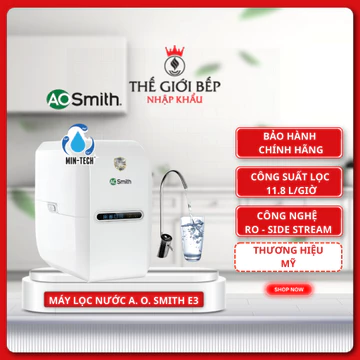 Máy Lọc Nước RO AO Smith E3 Công Nghệ RO Side Stream Bổ Sung Khoáng Min-Tech Lọc 11.8L Trên Giờ