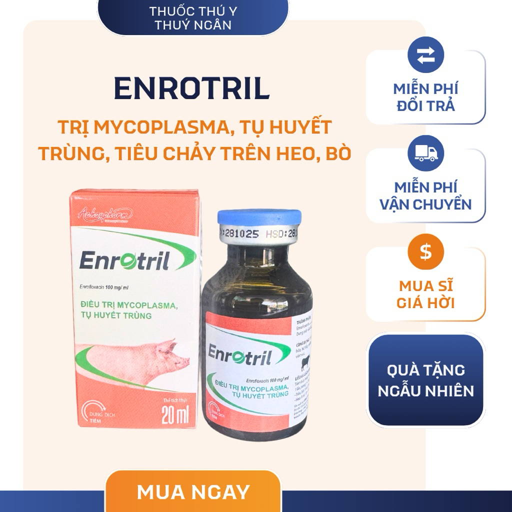 Enrotril lọ 20 ml | Đặc trị tiêu chảy, tụ huyết trùng, myco trên heo ...