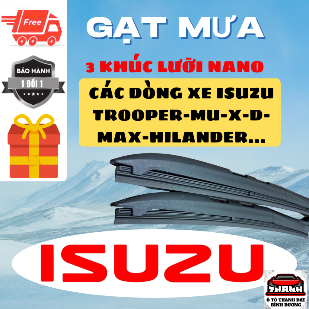 Cần Gạt Mưa Ô Tô ISUZU : DMAX, MUX, HILANDER, TROOPER, Lưỡi Silicon NANO Ôm Sát Kính Gạt Sạch Êm.3K