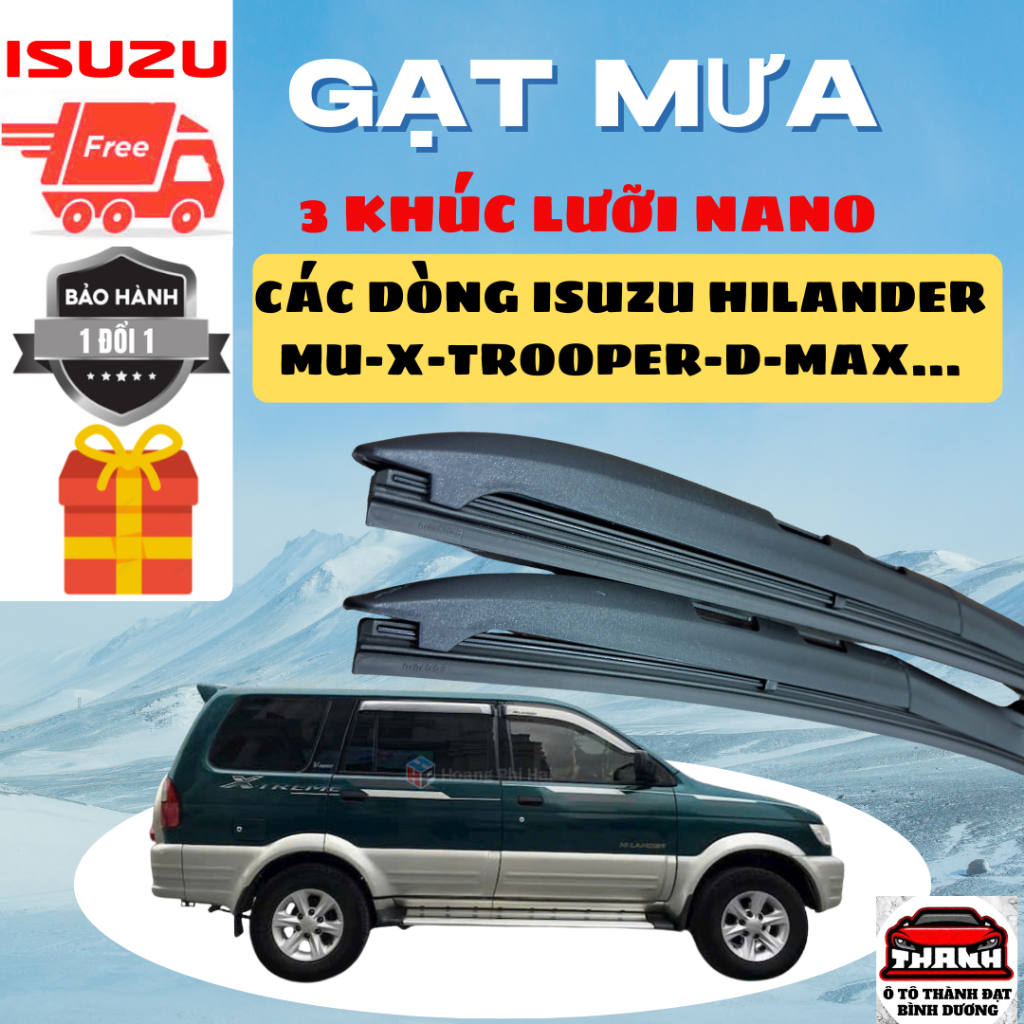 Cần Gạt Mưa Ô Tô ISUZU HILANDER, DMAX, MUX, TROOPER. Lưỡi Silicon Nano Công Nghệ Mới Gạt Sạch Êm.3k