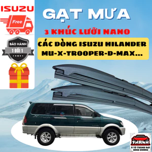 Cần Gạt Mưa Ô Tô ISUZU HILANDER, DMAX, MUX, TROOPER. Lưỡi Silicon Nano Công Nghệ Mới Gạt Sạch Êm.3k