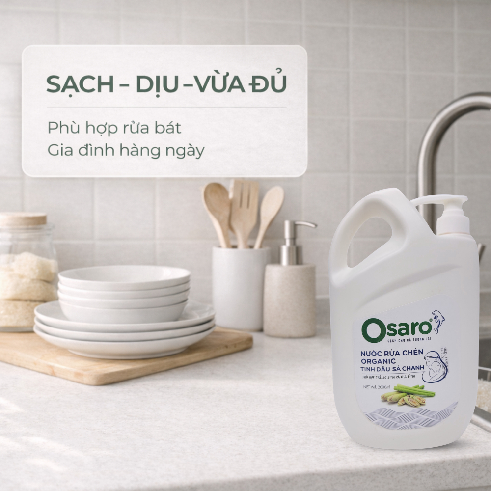 NƯỚC RỬA CHÉN OSARO 2KG – Sạch nhanh dầu mỡ, dễ tráng, hương tinh dầu tự nhiên