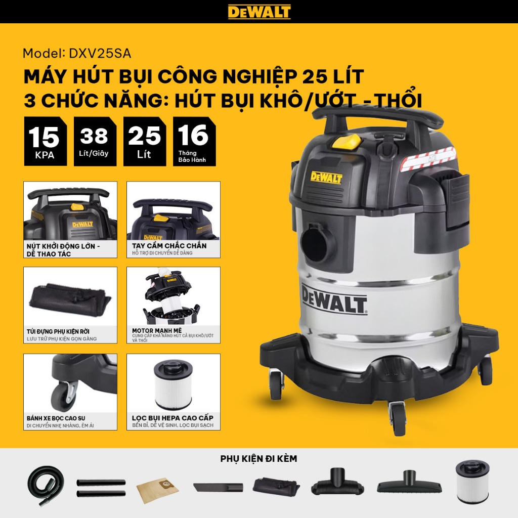 Máy hút bụi công nghiệp 3 chức năng ướt / khô / thổi 25L - 15Kpa Dewalt DXV25SA - Hàng chính hãng