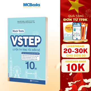 Sách - VSTEP Mock Tests – Bộ 10 Đề Luyện Thi Tăng Tốc Điểm Số