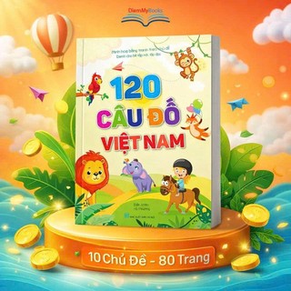 Sách - 120 Câu Đố Việt Nam - Dành Cho Trẻ Tập Nói, Tập Đọc - Minh Họa Bằng Tranh Theo Chủ Đề
