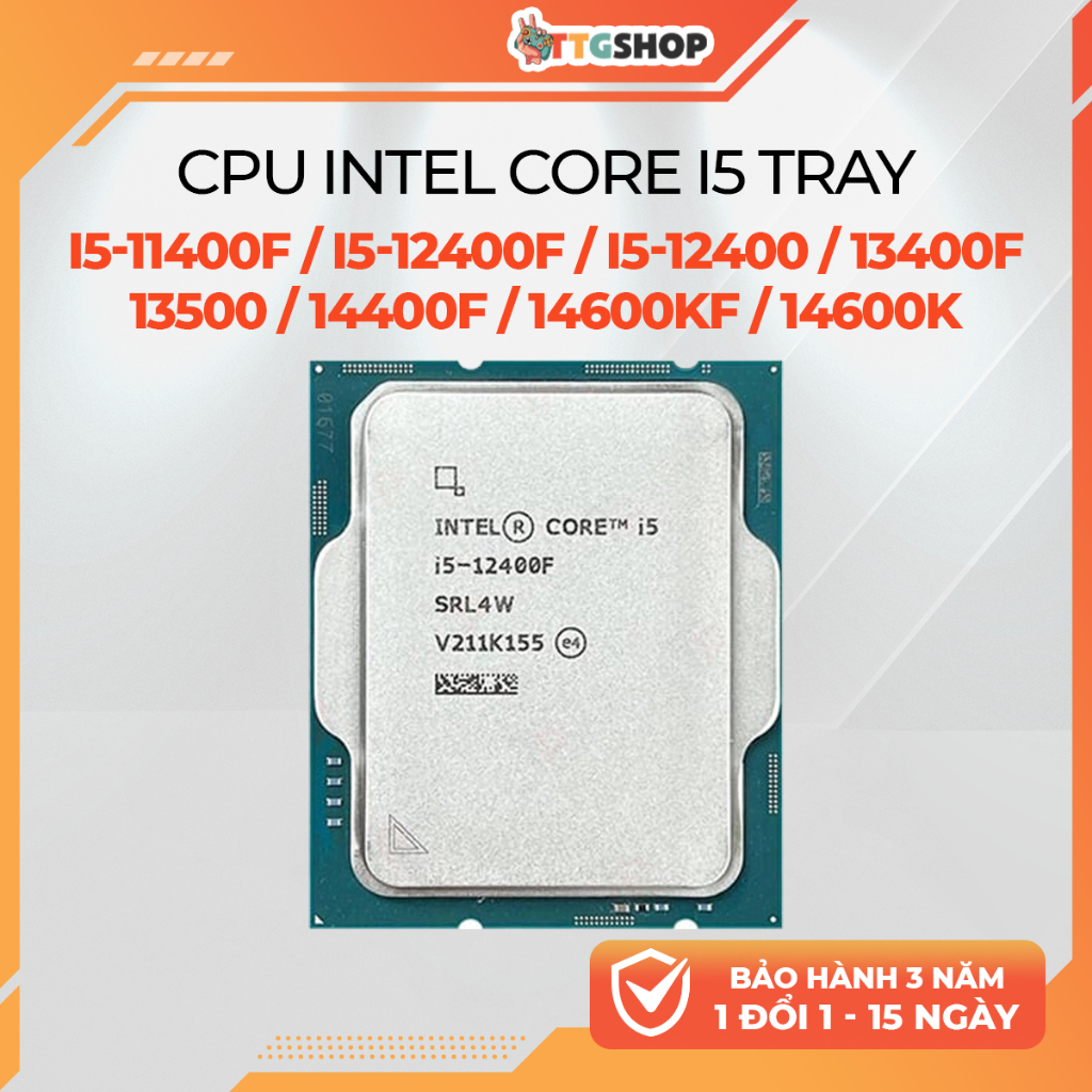 CPU Intel Core i5 TRAY i5-11400F / i5-12400F / 12400 / 13400F / 13500 / 14400F  / 14600KF / 14600K | BigBuy360 - bigbuy360.vn