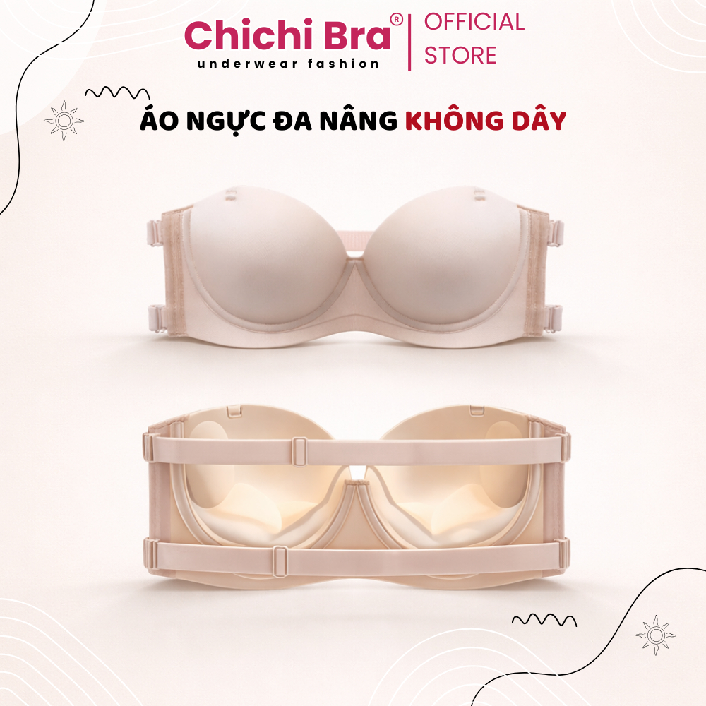 Áo Cúp Ngực Không Dây Chichi Houses Chống Tụt Chất Su Kèm Phụ Kiện Mặc Nhiều Kiểu -- A018