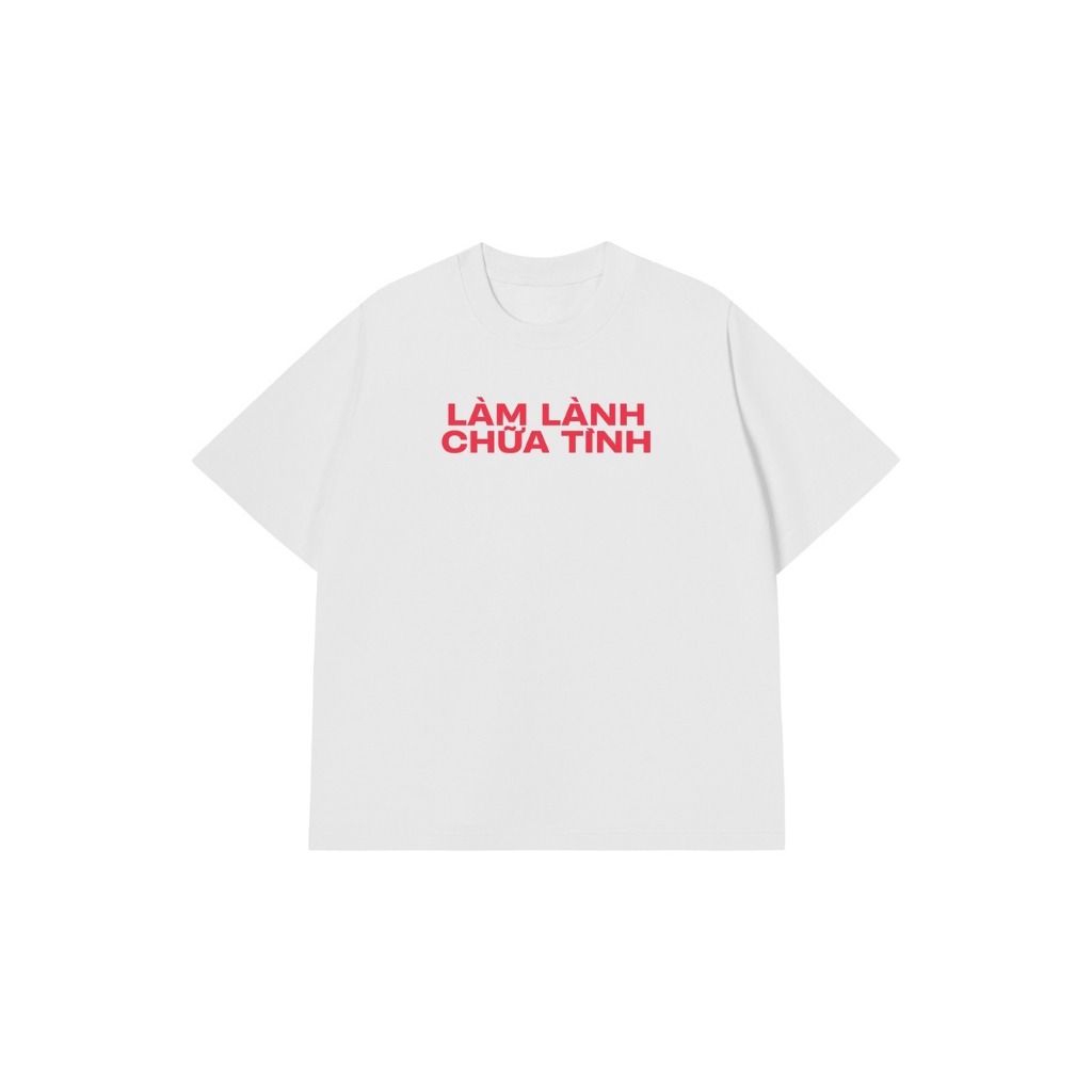 Áo Vớ Vẩn Vui Tươi REDLABEL Áo Thun LÀM LÀNH CHỮA TÌNH Cotton 100% Oversize Nam Nữ TS83