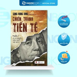 Trọn Bộ Sách Chiến Tranh Tiền Tệ Phần 1+2+3+4+5 - Song Hong Bing - Tái Bản