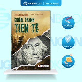 Trọn Bộ Sách Chiến Tranh Tiền Tệ Phần 1+2+3+4+5 - Song Hong Bing - Tái Bản