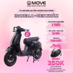 [TRẢ GÓP 0%] Xe Máy Điện MOVE ISABELLA Chính Hãng Sang Trọng - Bảo Hành Tại Nhà - Màu Đen Nhám — ảnh 1