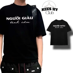 Áo Thun In Chữ NGƯỜI GIÀU TÌNH CẢM RETRO Hài Hước Nam Nữ Cổ Tròn Chất Cotton Mịn Hàng Tốt