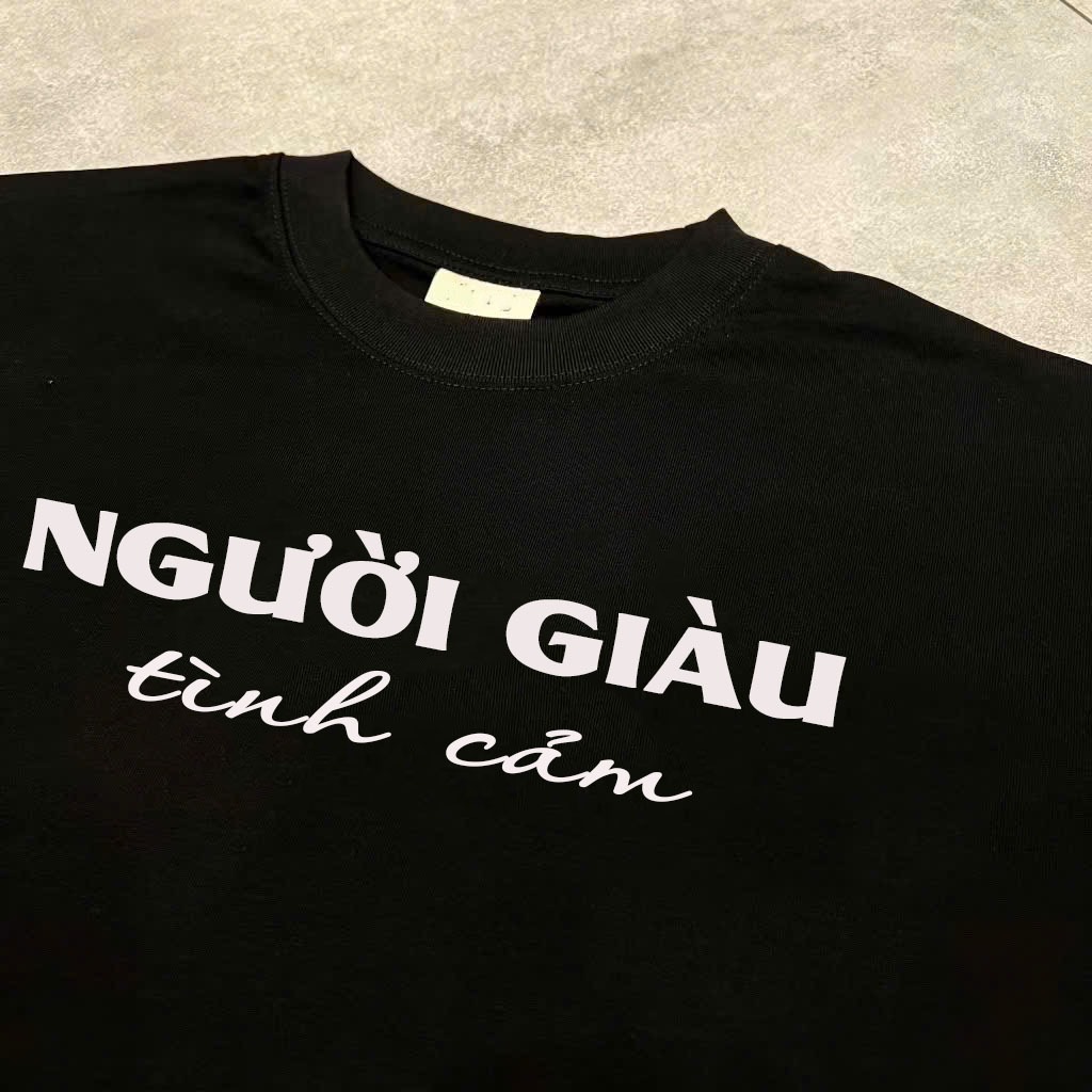Áo Thun In Chữ NGƯỜI GIÀU TÌNH CẢM RETRO Hài Hước Nam Nữ Cổ Tròn Chất Cotton Mịn Hàng Tốt