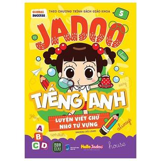 Sách Global Success - Jadoo Tiếng Anh - Luyện Viết Chữ Nhớ Từ Vựng - Tập 1-5 (Bộ/Lẻ 5 Cuốn)
