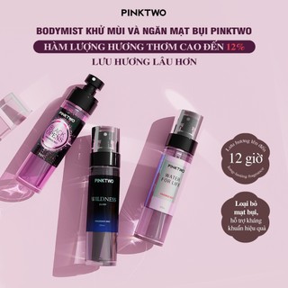 PINKTWO Body Mist 12% Tinh Dầu – Xịt Thơm Khử Mùi Cơ Thể & Quần Áo Lưu Hương 12H– Ngăn Mạt Bụi 99%– HƯƠNG NƯỚC HOA 105ml