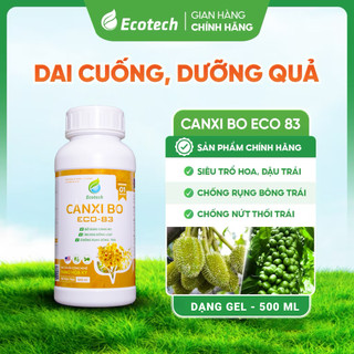 Phân Bón Canxi Bo Eco 83 (Chai 500ml) -  Siêu Đậu Trái, Siêu Dưỡng Trái, Chống Rụng Bông Trái Non,Tăng Đề Kháng Cây