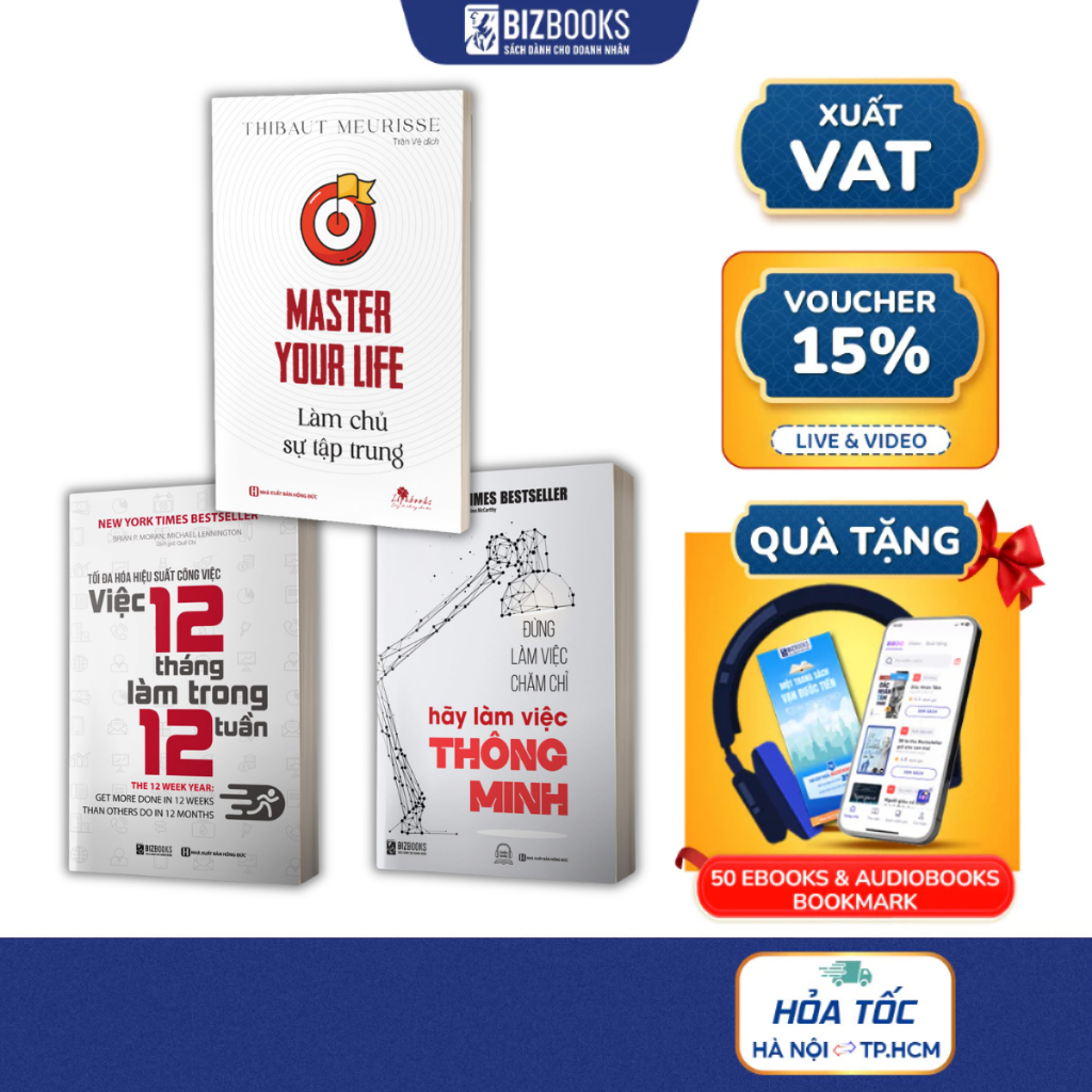 Sách Hiệu Suất Làm Việc: Việc 12 Tháng Làm Trong 12 Tuần + Master Your Life + Hãy Làm Việc Thông Minh