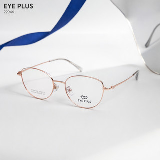 Gọng Kính Mắt Mèo Thời Trang 22946 Eye Plus Gọng Titanium Mảnh Nhẹ Kiểu Dáng Cá Tính Nổi Bật Tự Tin