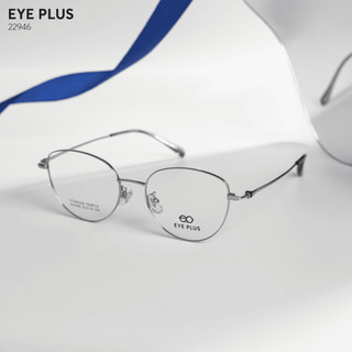 Gọng Kính Mắt Mèo Thời Trang 22946 Eye Plus Gọng Titanium Mảnh Nhẹ Kiểu Dáng Cá Tính Nổi Bật Tự Tin