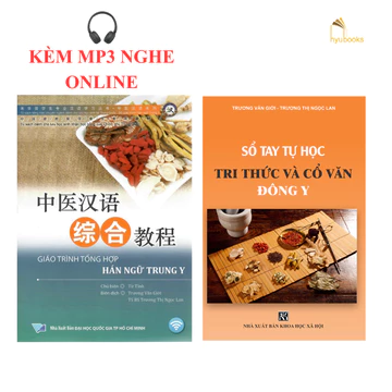 Sách-Combo:Giáo trinh tổng hợp Hán ngữ Trung Y+Sổ Tay Tự Học Tri Thức Và Cổ Văn Đông Y