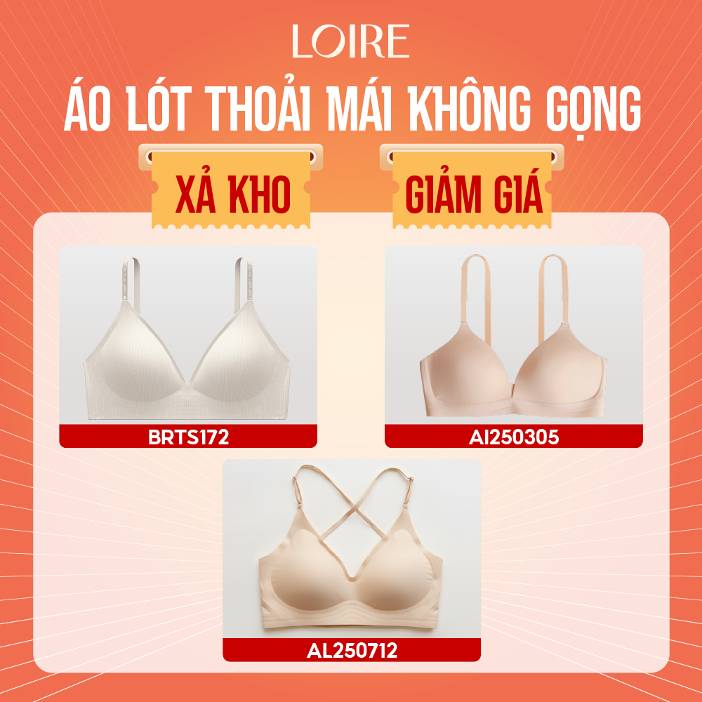 [Xả Lỗ Lấy Đánh Giá]Áo Lót Thoái Mái Loire Mix Các Mã Không Gọng Đệm Mỏng Thoáng Khí