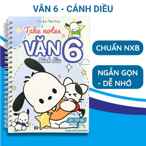 Sổ Tay Take Note Văn Lớp 6 Cánh Diều – Sổ Tóm Tắt Tác Phẩm, Giúp Dễ Hiểu Dễ Nhớ Môn Ngữ Văn 6