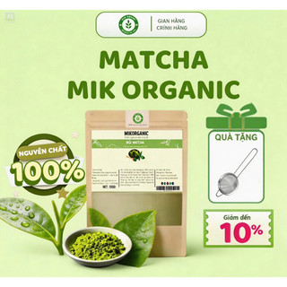 Bột Matcha Nguyên Chất MIK ORGANIC gói 100g, detox thanh lọc cơ thể ,làm bánh, làm đồ uống, làm đẹp...