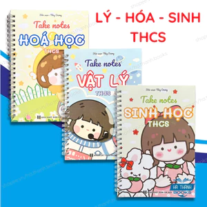 Sổ Tay Take Note 3 Môn Lý Hóa Sinh THCS | Tóm Tắt Kiến Thức KHTN Cấp 2 Lớp 6 7 8 9 Chuẩn SGK