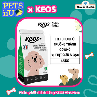 [PP CHÍNH HÃNG] Hạt Keos+ cho Chó Size Nhỏ, Vị Thịt Cừu & Gạo (1.5kg)– KM SỐC! LÊN ĐƠN LÀ CÓ QU