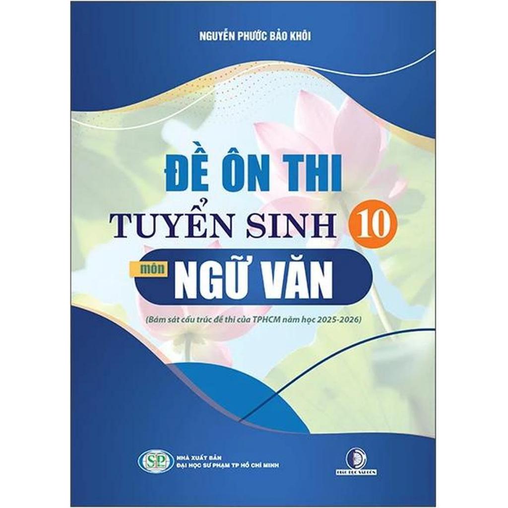 Sách - Ôn Thi Và Luyện Đề Thực Tế Tuyển Sinh Vào 10 Môn Toán, Ngữ Văn, Tiếng Anh Mới Nhất