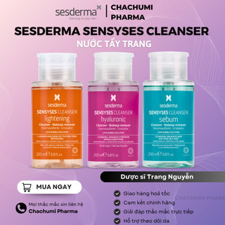 Nước Tẩy Trang Sesderma Sensyses Cleanser Lightening - Hyaluronic - Sebum 200ml