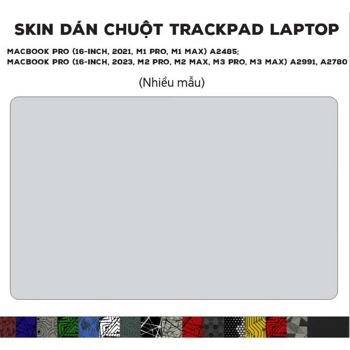 Tấm dán Trackpad cho Macbook Pro (16-inch, 2021, M1 Pro, M1 Max) A2485; MacBook Pro (16-inch, 2023, M2 Pro, M2 Max, M3