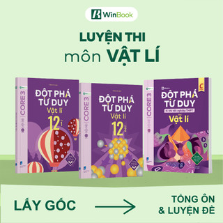 [Combo] Bộ 3 cuốn sách Đột phá tư duy Vật lí 12 (2 tập), Đột phá tư duy kì thi TN THPT môn Vật lí