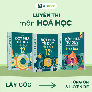 Sách-Bộ 3 cuốn Đột phá tư duy Hoá học 12 (2 tập), Đột phá tư duy kì thi tốt nghiệp THPT môn Hoá học