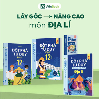 [COMBO] Bộ 4 cuốn sách Địa lí Đột phá tư duy lớp 12 (2 tập), kì thi TN THPT, P.H.A.O Ôn thi
