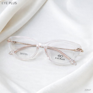 Gọng Kính Cận Nữ Mắt Mèo Eye Plus 22847 Thiết Kế Thanh Lịch Gọng Nhựa Phối Càng Kim Loại Cao Cấp