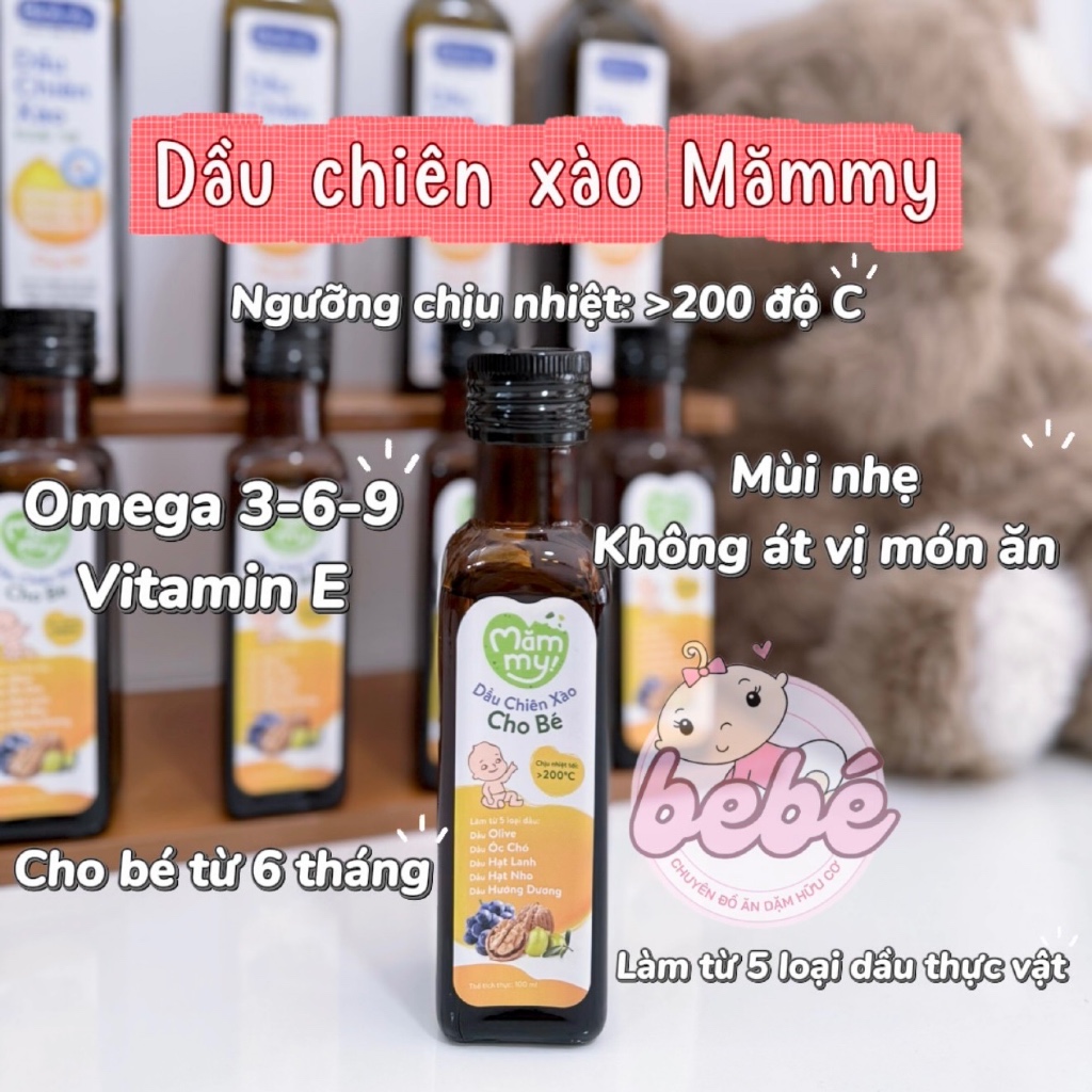Dầu chiên xào Mămmy, Bio Baby, Anpaso cho bé ăn dặm chịu nhiệt tới 200 độ C, giữ trọn vẹn dinh dưỡng