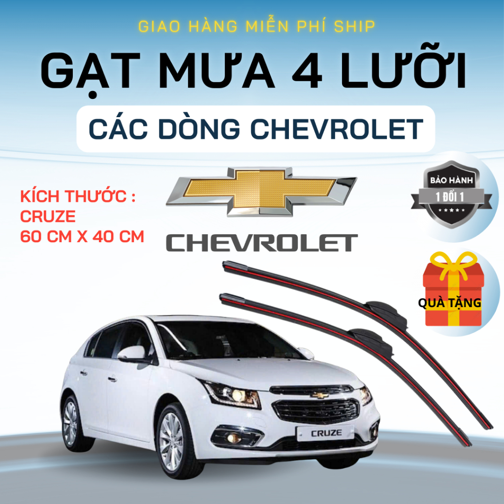 Gạt Mưa Ô Tô CHEVROLET  CRUZE, AVEO, TRAX, CAPTIVA, SPARK, COLORADO ... Silicon 4 Lưỡi Gạt Sạch. 4L
