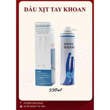 DẦU XỊT TAY KHOAN NHA KHOA LOẠI TỐT | TRA DẦU TAY KHOAN NHA KHOA
