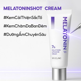 Kem Dưỡng Hỗ Trợ Làm Sáng Và Cải Thiện Nếp Nhăn 7% Melatonin Liposome Maxclinic Melatoninshot Cream 50ml