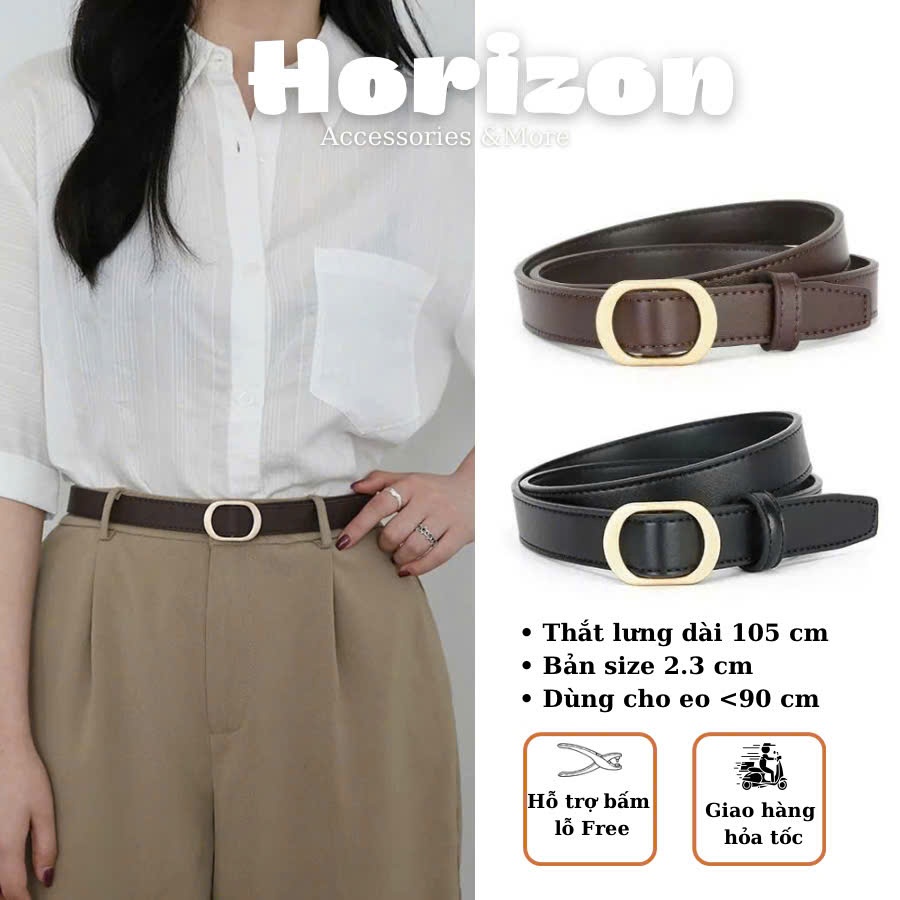 Thắt lưng da nam nữ đai váy nữ dây nịt bầu dục HORIZON không cần lỗ bản nhỏ da xịn dày dặn 2,3cm