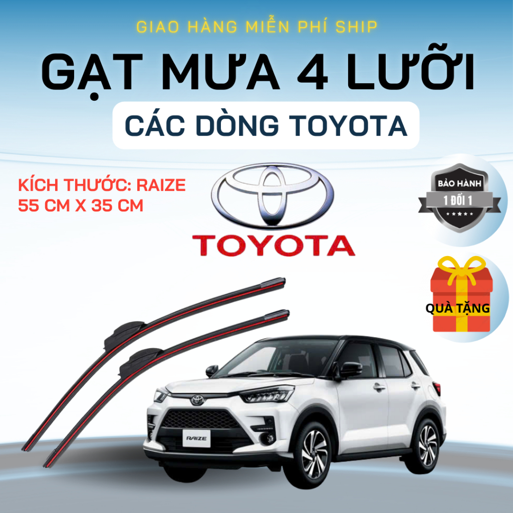 Gạt Mưa Ô Tô TOYOTA RAIZE, VIOS, INNOVA, FORTUNER, HILUX, ALTIS, CAMRY, YARIS.. Silicon 4 Lưỡi. 4L