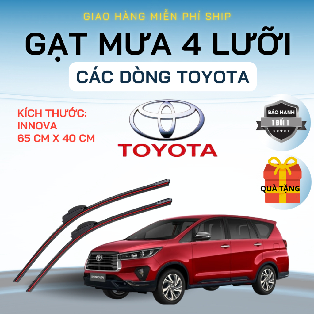 Gạt Mưa Ô Tô TOYOTA INNOVA, VIOS, FORTUNER, HILUX, ALTIS, CAMRY, YARIS, RAIZE.. Silicon 4 Lưỡi. 4L