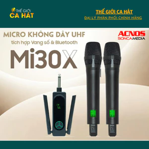 Mi30S V2024/ Mi30X Micro không dây tích hợp vang số chỉnh cơ ACNOS Soncamedia